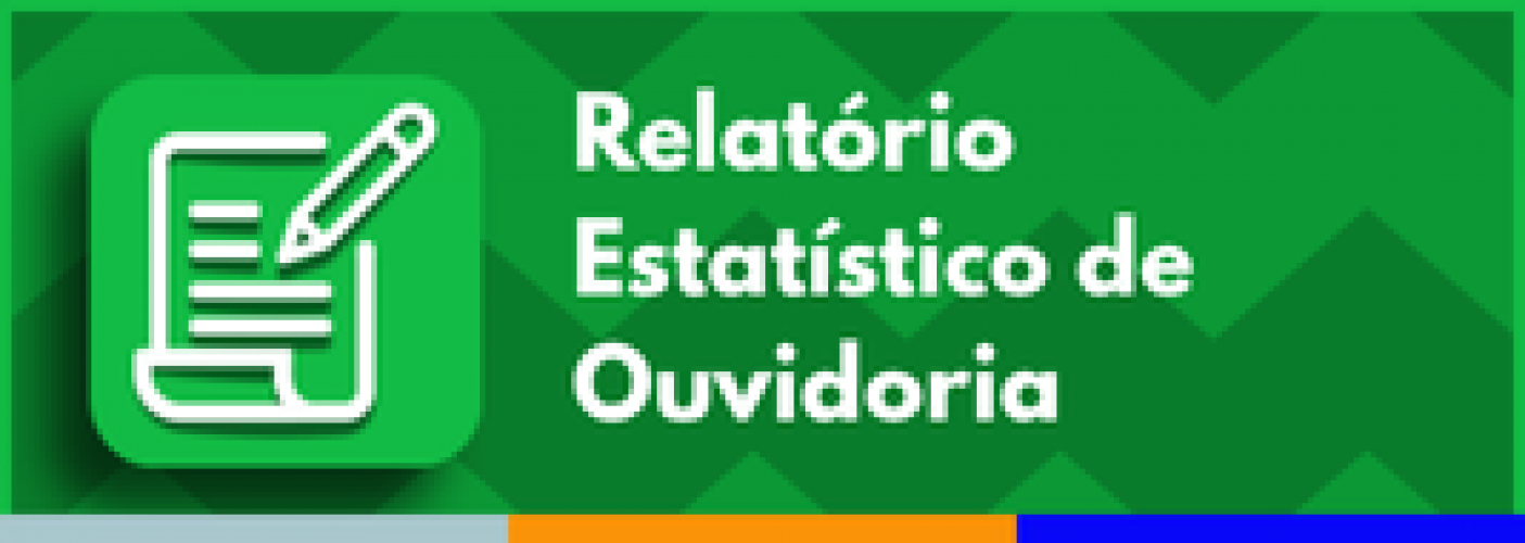 Relatório Estatístico de Ouvidoria